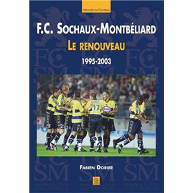 FC Sochaux-Montbéliard - Le renouveau (1995-2003)