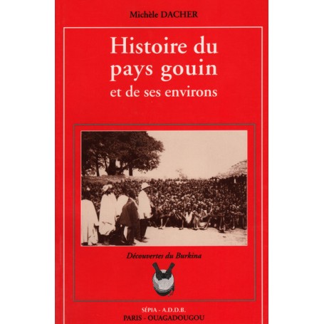 HISTOIRE DU PAYS GOUIN ET DE SES ENVIRONS