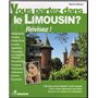 VOUS PARTEZ DANS LE LIMOUSIN ?