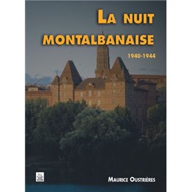 Nuit montalbanaise 1940-1944 (La)