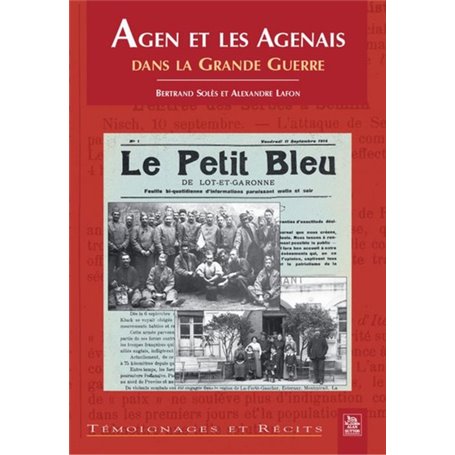 Agen et les Agenais dans la Grande Guerre