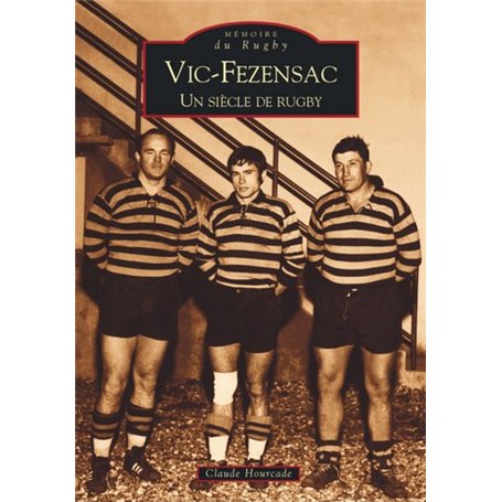 Vic-Fezensac, un siècle de rugby