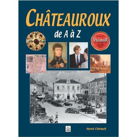 Châteauroux de A à Z