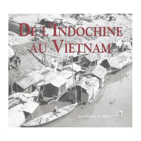 Indochine au Vietnam (De l')