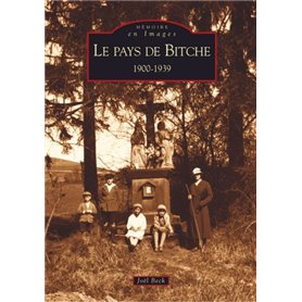 Bitche (Pays de) 1900-1939