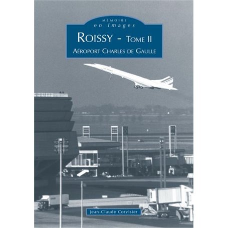 Roissy-en-France - Tome II