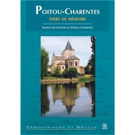 Poitou-Charentes terre de mémoire