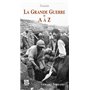 Grande Guerre de A à Z (La)