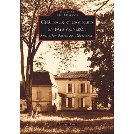 Châteaux et castelets en pays vigneron