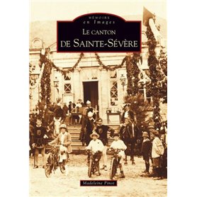 Sainte-Sévère (Canton de) -  Tome I