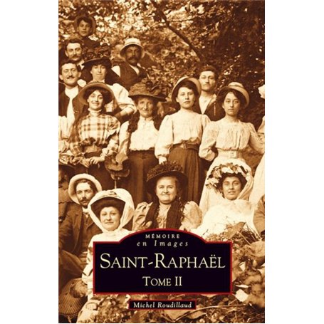 Saint-Raphaël - Tome II