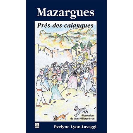 Mazargues - Près des calanques - Tome I