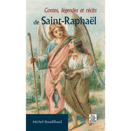 Contes, légendes et récits de Saint-Raphaël