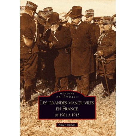 Grandes manœuvres en France de 1901 à 1913 (Les)