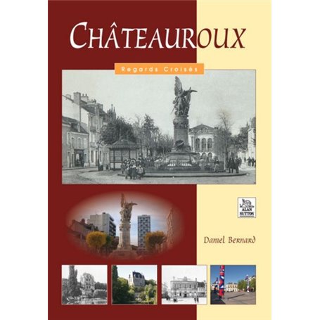 Châteauroux - Regards Croisés