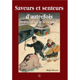 Saveurs et senteurs d'autrefois