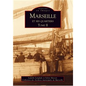 Marseille et ses quartiers - Tome II