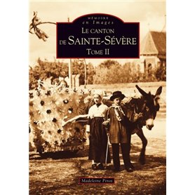 Sainte-Sévère (Canton de) -  Tome II