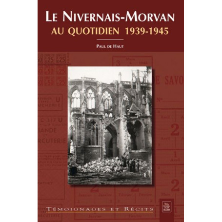 Nivernais-Morvan (Le) au quotidien 39-45