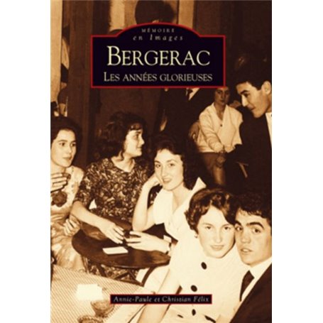 Bergerac (Les Années Glorieuses) - Tome IV