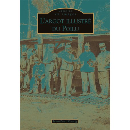 Argot illustré du Poilu (L')