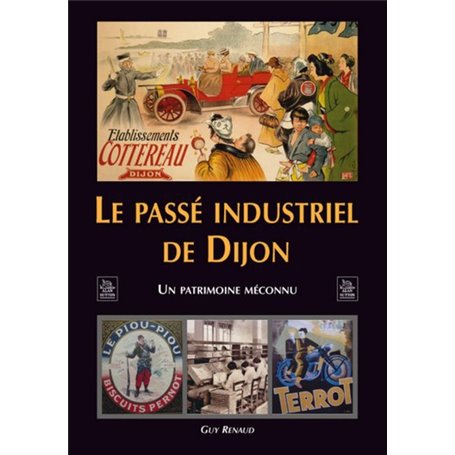 Passé industriel de Dijon (Le)