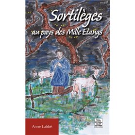 Sortilèges au pays des Mille Etangs