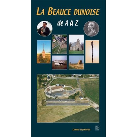 Beauce dunoise de A à Z (La)