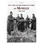 Camps de prisonniers de guerre en Moselle (Les )