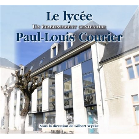 Lycée Paul-Louis Courier (Le)