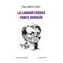 La langue créole, force jugulée