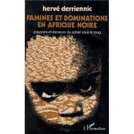 Famines et dominations en Afrique Noire