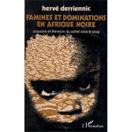 Famines et dominations en Afrique Noire