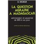 La question agraire à Madagascar, administration et paysannat de 1895 à nos jours