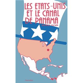 Les Etats-Unis et le canal de Panama