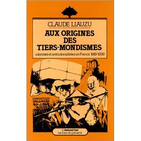 Aux origines des Tiers-Mondismes, colonisés et anti-colonialistes (1919-1939)