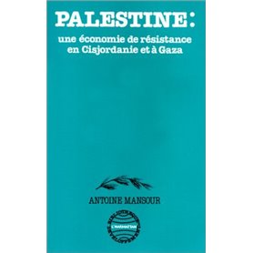 Palestine - une économie de résistance