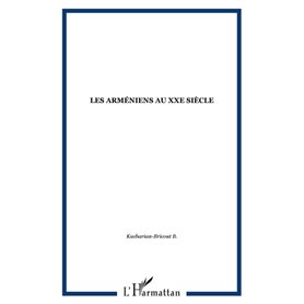 Les Arméniens au XXe siècle