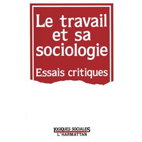 Le travail et sa sociologie
