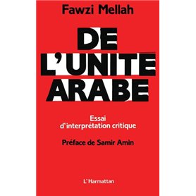 De l'unité arabe (essai d'interprétation critique)