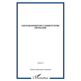 Les paradoxes de l'agriculture française