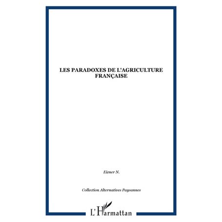 Les paradoxes de l'agriculture française