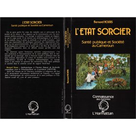 L'Etat sorcier : santé publique et société au Cameroun