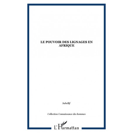 Le pouvoir des lignages en Afrique