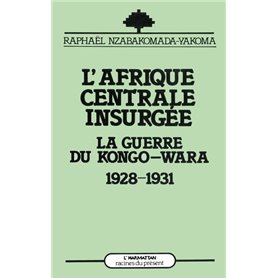 L'Afrique Centrale insurgée