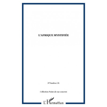 L'Afrique mystifiée