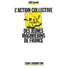 L'action collective des jeunes Maghrébins de France