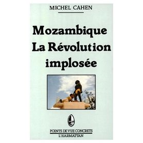 Mozambique - La révolution implosée