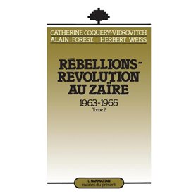 Rébellions et Révolutions au Zaïre (1963-1965)
