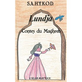 Lundja, contes du Maghreb